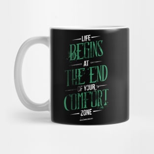 Life Begins At The End Of Your Comfort Zone Mug